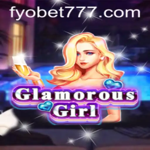 GlamorousGirl: Descubra o Brilho e o Encanto do Novo Jogo Atraente de FYOBET.COM